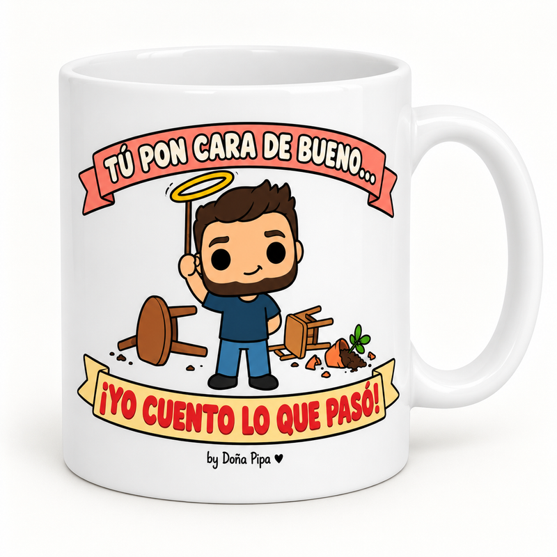 Taza blanca de cerámica con el diseño Tú pon cara de bueno, yo cuento lo que pasó