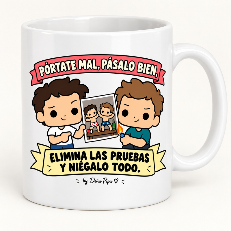 Taza blanca de cerámica con el diseño Pórtate mal, pásalo bien, elimina las pruebas y niégalo todo