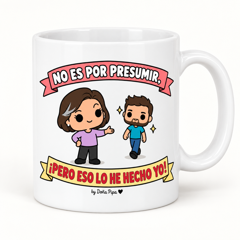 Taza blanca de cerámica con el diseño No es por presumir, pero eso lo he hecho yo