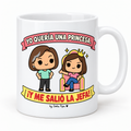 Taza blanca de cerámica con el diseño Yo quería una princesa y me salió la jefa